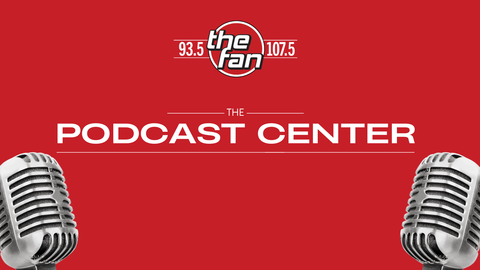 93.5 & 107.5 The Fan Podcast Center on 1075thefan.com