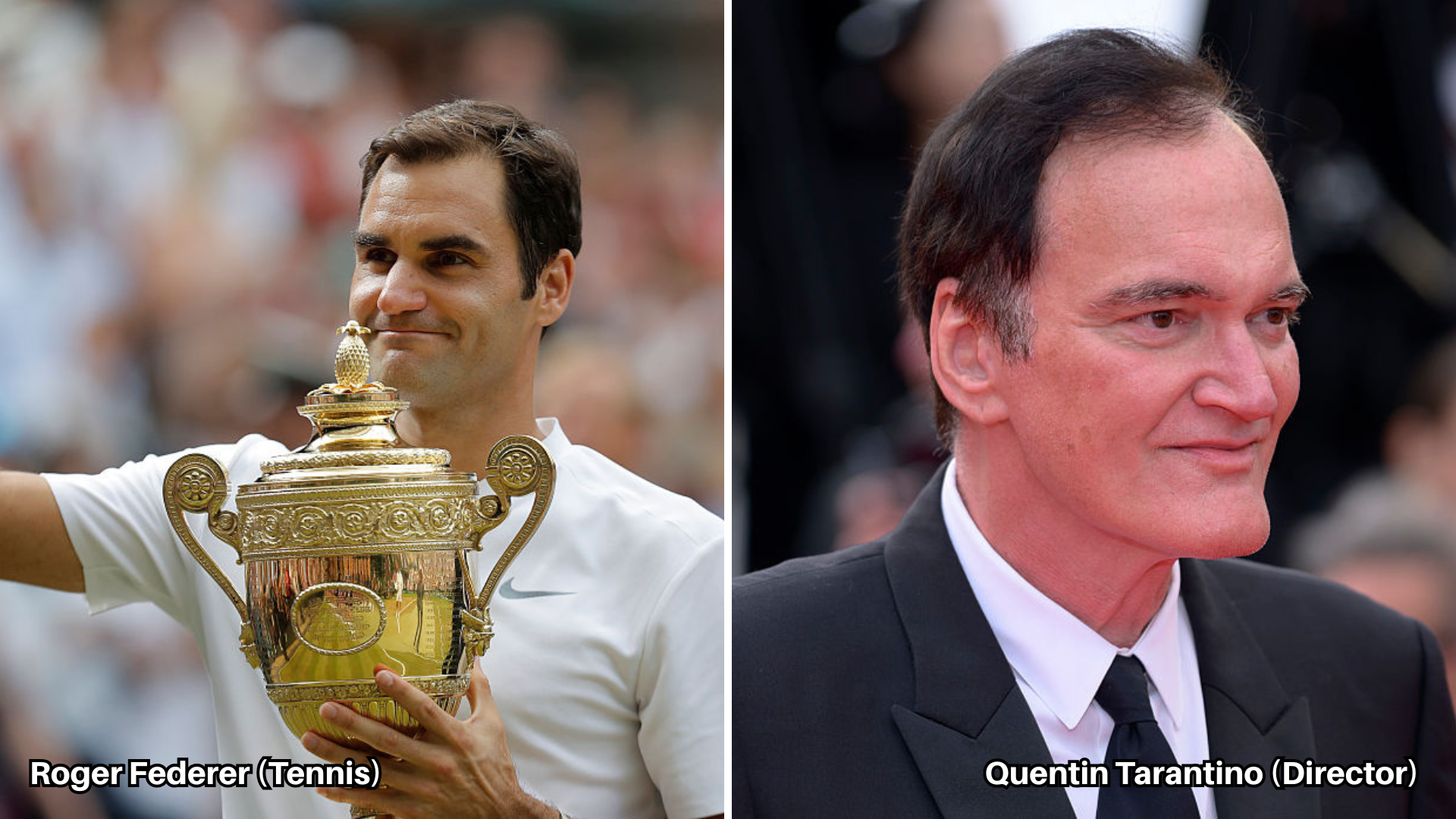 Roger Federer (Tennis) & Quentin Tarantino (Director)